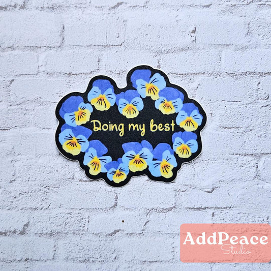 Doing My Best Sticker – Pansy Flower Vinyl Decal, Mental Health