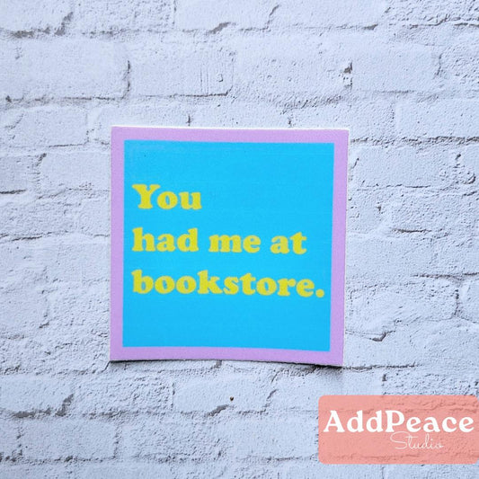 You Had Me at Bookstore Vinyl Sticker for Book Worms