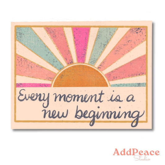 Every Moment is a New Beginning Positive Affirmation Sticker for Junk Journaling