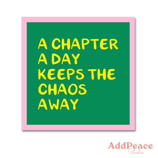 A Chapter A Day Keeps the Chaos Away - Matte Vinyl Reading Sticker