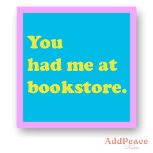 You Had Me at Bookstore Vinyl Sticker for Book Worms