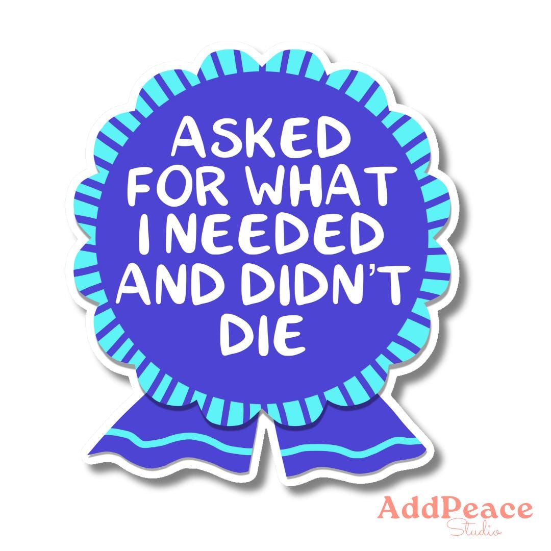 Asked for What I Needed Adulting Award Ribbon Sticker