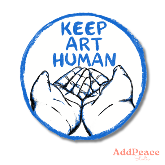 Circular sticker with hands holding each other and 'Keep Art Human' text, featuring AddPeace Studio branding.
