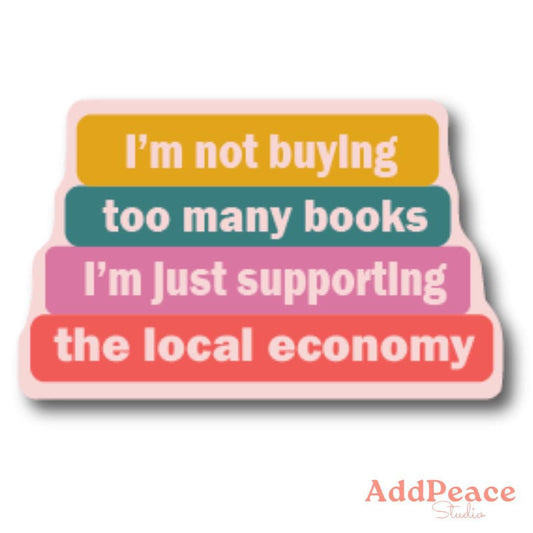 Book Lover Vinyl Sticker: Support Local Economy Decal