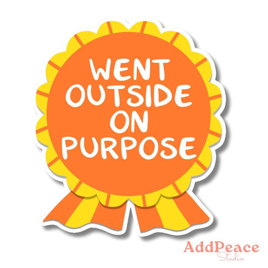 Went Outside on Purpose Adulting Award Ribbon - Touch Grass Sticker