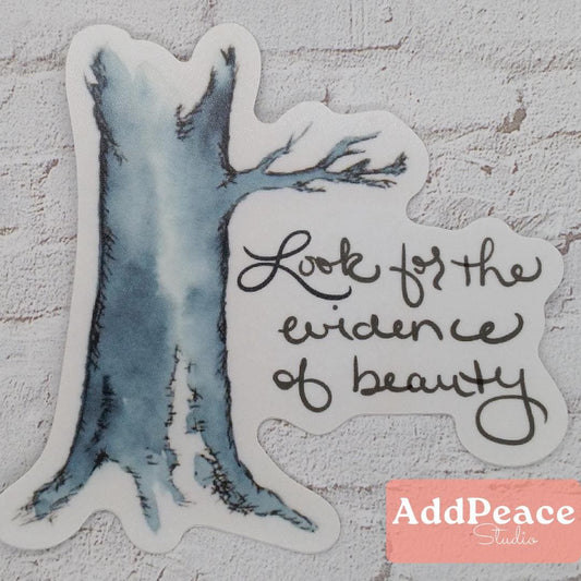 Look for the Evidence of Beauty Affirmation Watercolor Tree Vinyl Sticker